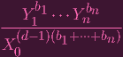     b1      bn
---Y1--⋅⋅⋅Yn-----
  (d- 1)(b1+ ⋅⋅⋅+bn )
X 0